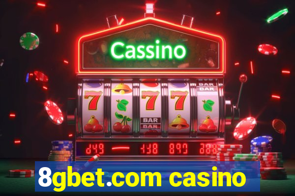 8gbet.com casino